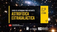 Astronomia para Visitantes: Astrofísica Extragaláctica