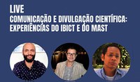 IBICT e MAST: Comunicação e Divulgação Científica