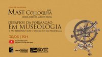 MAST Colloquia 2020 - Museus, Acervos e Ambiente Digital