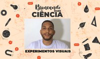 Brincando com a Ciência - Experimentos Visuais