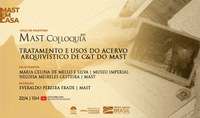 MAST Colloquia: Tratamento e Uso do Acervo Arquivístico