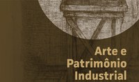 Novo Livro: Arte e Patrimônio Industrial