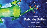 Lançamento do web livro ‘Bafo de Brilho’