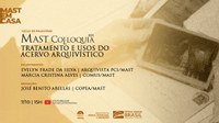 MAST Colloquia: Tratamento e Usos do Acervo Arquivístico