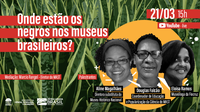 Onde estão os negros nos museus brasileiros?