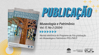 Lançado novo número da Revista Museologia e Patrimônio