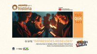 Encontro com a História debate o site "Impressões Rebeldes"