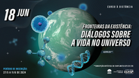Curso: Fronteiras da Existência - Diálogos sobre a vida no Universo