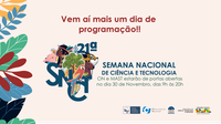 21ª Semana Nacional de Ciência e Tecnologia no Universo MAST-ON tem nova data!