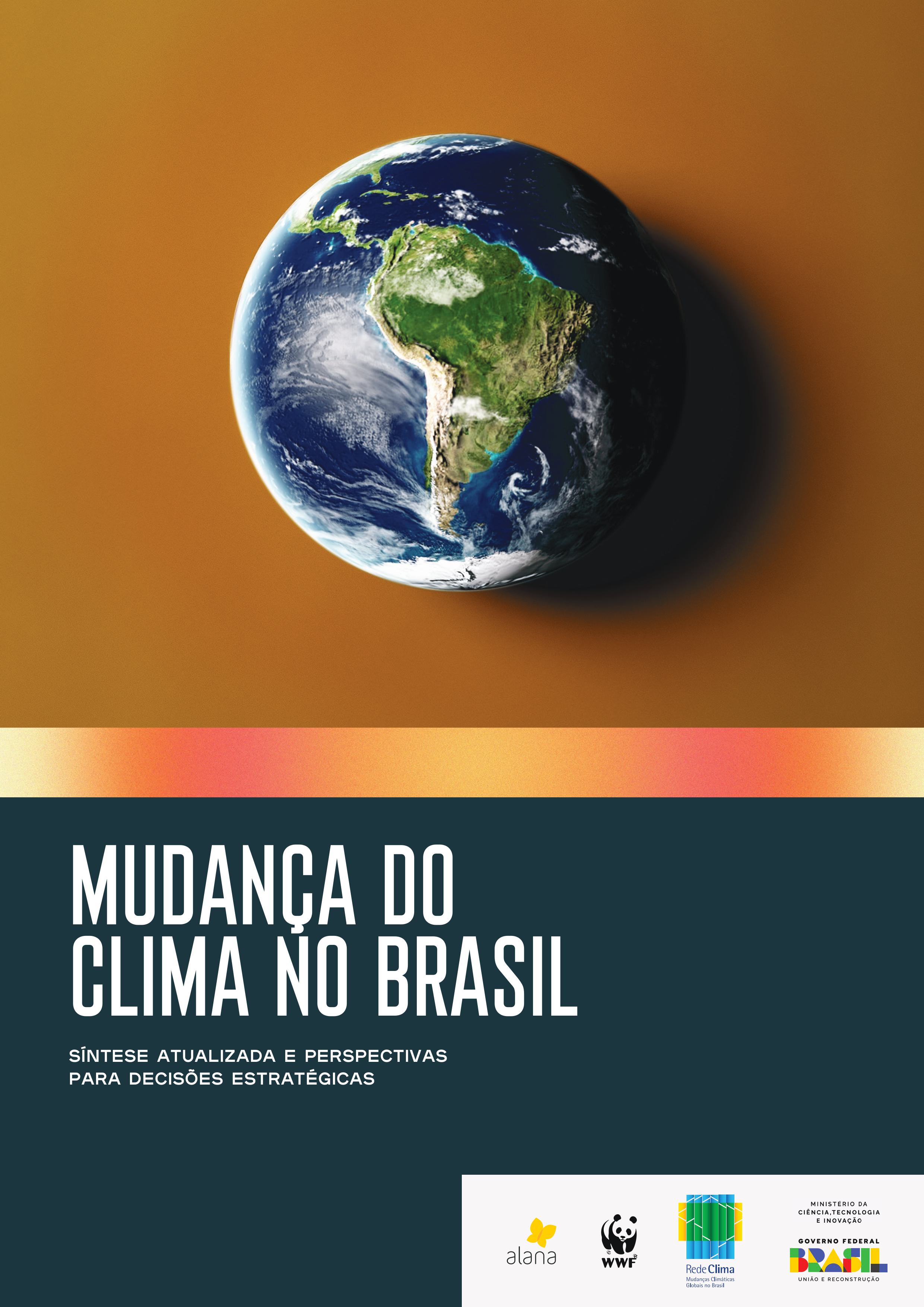 Mudança do Clima no Brasil – síntese atualizada e perspectivas para decisões estratégicas