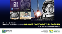 Ministro Marcos Pontes celebra 60 anos do voo de Yuri Gagarin, 1º homem a ir ao espaço