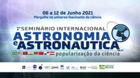 1º Seminário Internacional de Astronomia e Astronáutica MCTI começa nesta terça-feira (8)