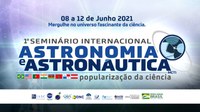 MCTI inicia 1º Seminário Internacional de Astronomia e Astronáutica