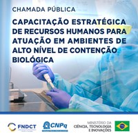 Chamada investe em capacitação de profissionais para ambientes de alto nível de contenção biológica