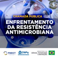 Chamada Pública de R$37 milhões vai financiar pesquisas para enfrentamento da resistência antimicrobiana