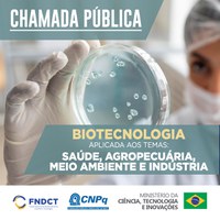 MCTI e CNPq publicam chamada pública de R$31 milhões para área de biotecnologia