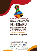 I Seminário Regional de Regularização Fundiária de Territórios Tradicionais - Nordeste