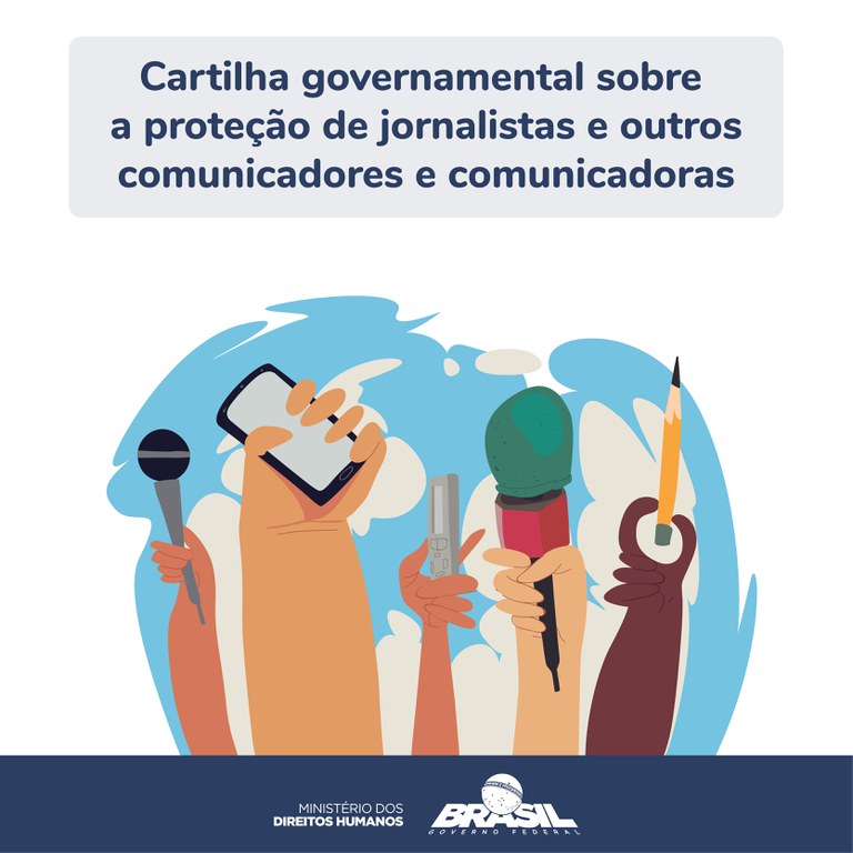 Cartilha governamental sobre a proteção de jornalistas e outros comunicadores será lançada nesta quarta-feira (12)