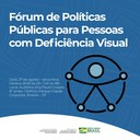 Inscrições abertas: MMFDH sedia fórum para pessoas com deficiência visual