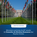 Ministério participa da 43ª sessão do Conselho de Direitos Humanos das Nações Unidas