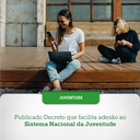 Publicado Decreto que facilita adesão ao Sistema Nacional da Juventude