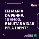 Lei Maria da Penha completa 16 anos e muda realidades de mulheres em situação de violência no país