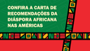 Conferência da Diáspora Africana nas Américas traduz sua voz na Carta de Recomendações