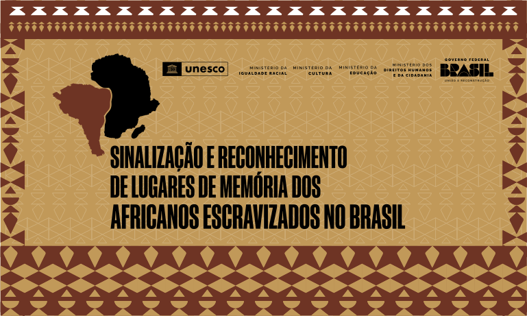 Sinalização e Reconhecimento dos Lugares de Memória dos Africanos no Brasil