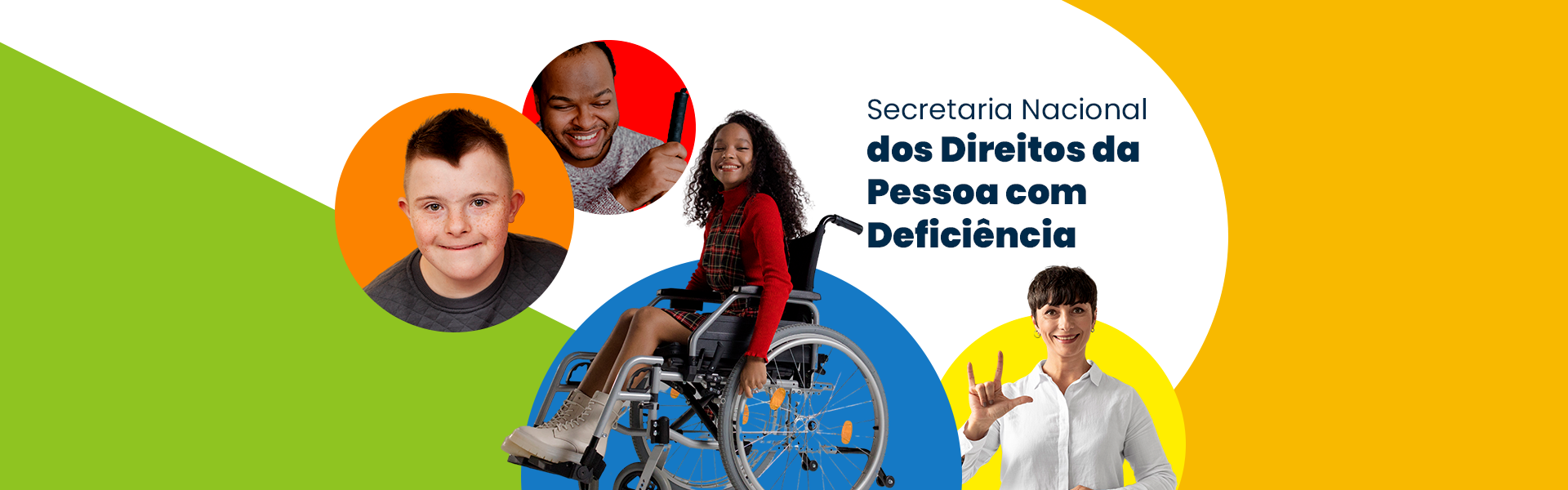 Banner retangular com a imagem pessoas com deficiência. Imagem contém cores em azul, vermelho, laranja e ver. Texto da imagem: Secretaria Nacional dos Direitos da Pessoa com Deficiência