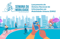 Governo Federal lança o Sistema Nacional de Informações em Mobilidade Urbana