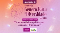 MIDR lança, nesta segunda-feira (3), Comitê Permanente de Gênero, Raça e Diversidade