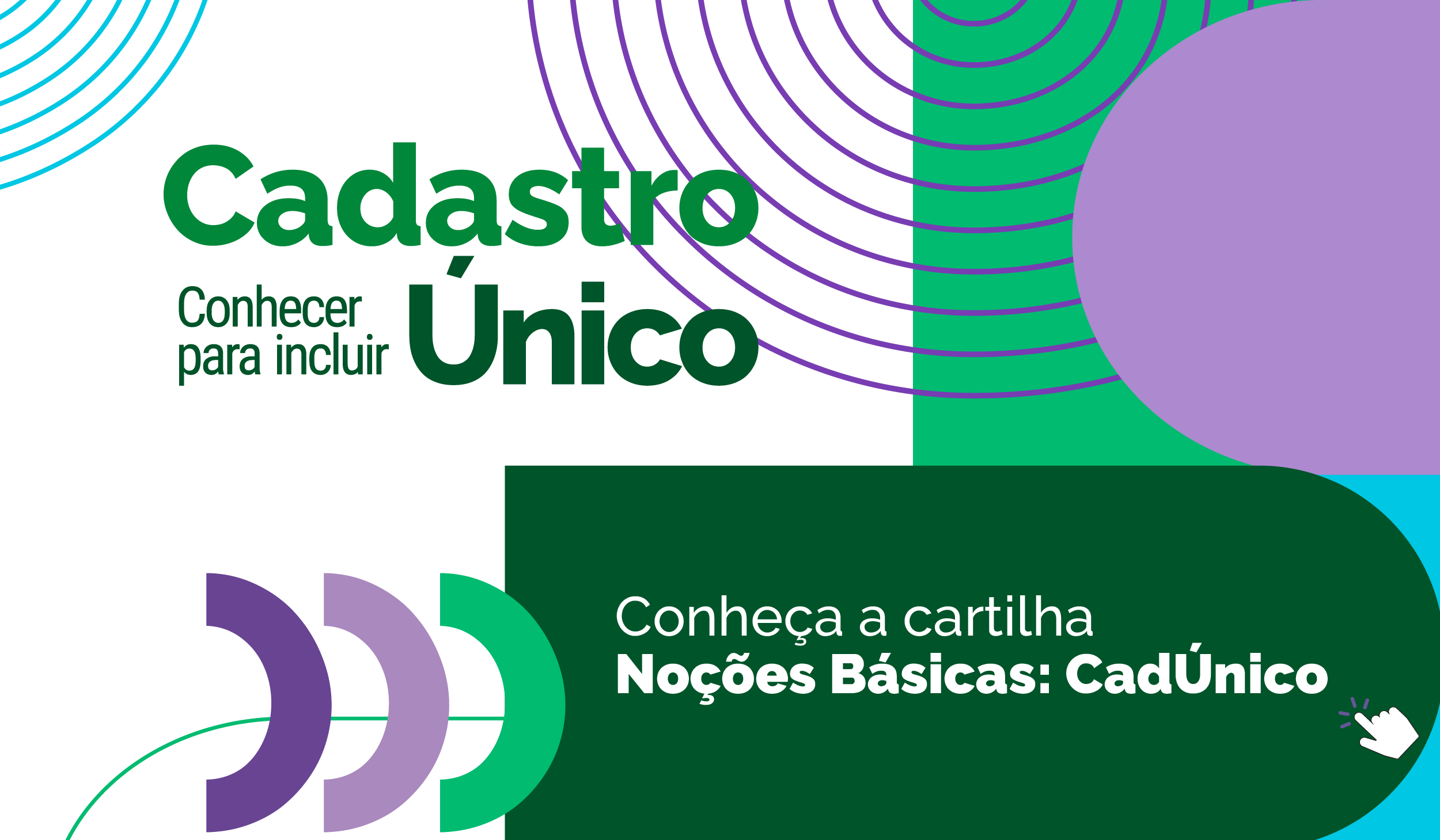 Imagem do Banner do Cadastro Único: Uma mulher segura uma prancheta do Cadastro Único. As cores predominantes são verde, roxo e lilás.