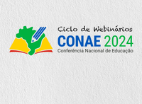 Educação profissional será tema do 12º Webinário Conae