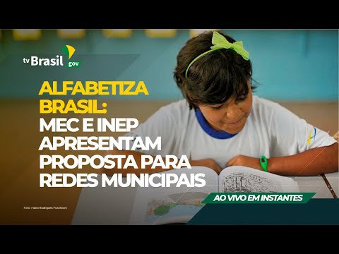 Alfabetiza Brasil: MEC E Inep Apresentam Proposta Para Redes Municipais ...