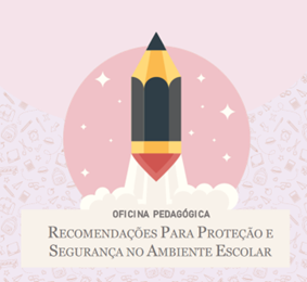 Logo Oficina Recomendações para Proteção e Segurança no Ambiente Escolar.png