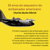 55 anos do sequestro do embaixador americano Charles Burke Elbrick