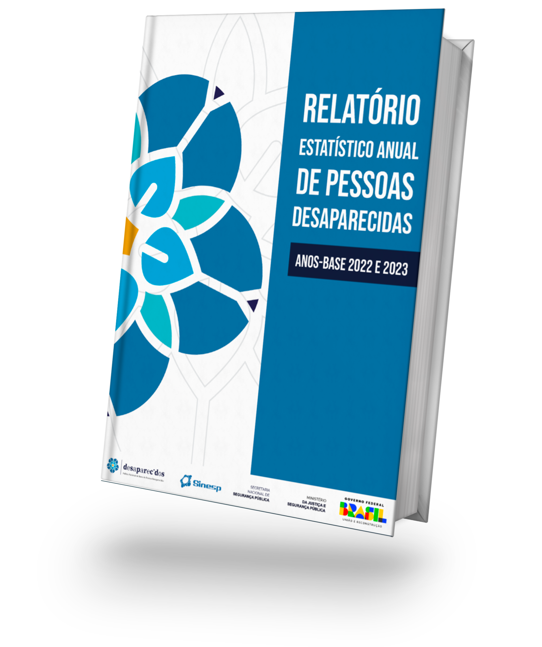 RELATÓRIO ESTATÍSTICO ANUAL DE PESSOAS DESAPARECIDAS E LOCALIZADAS ANOS-BASE – 2022 e 2023