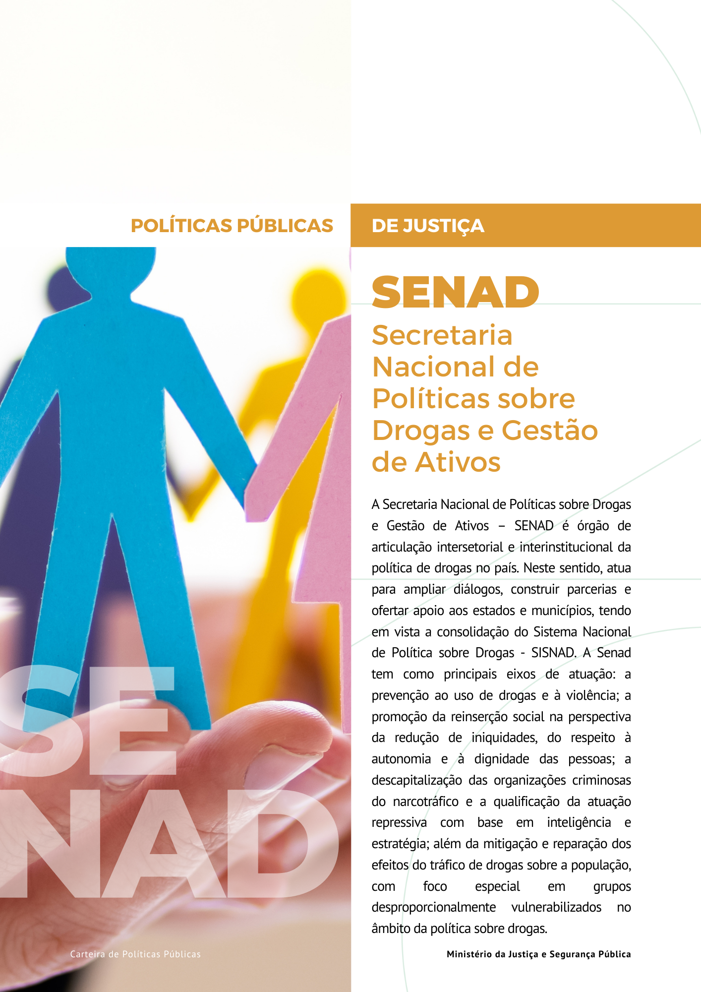 Link para acesso as políticas públicas da Secretaria Nacional de Políticas sobre Drogas - SENAD
