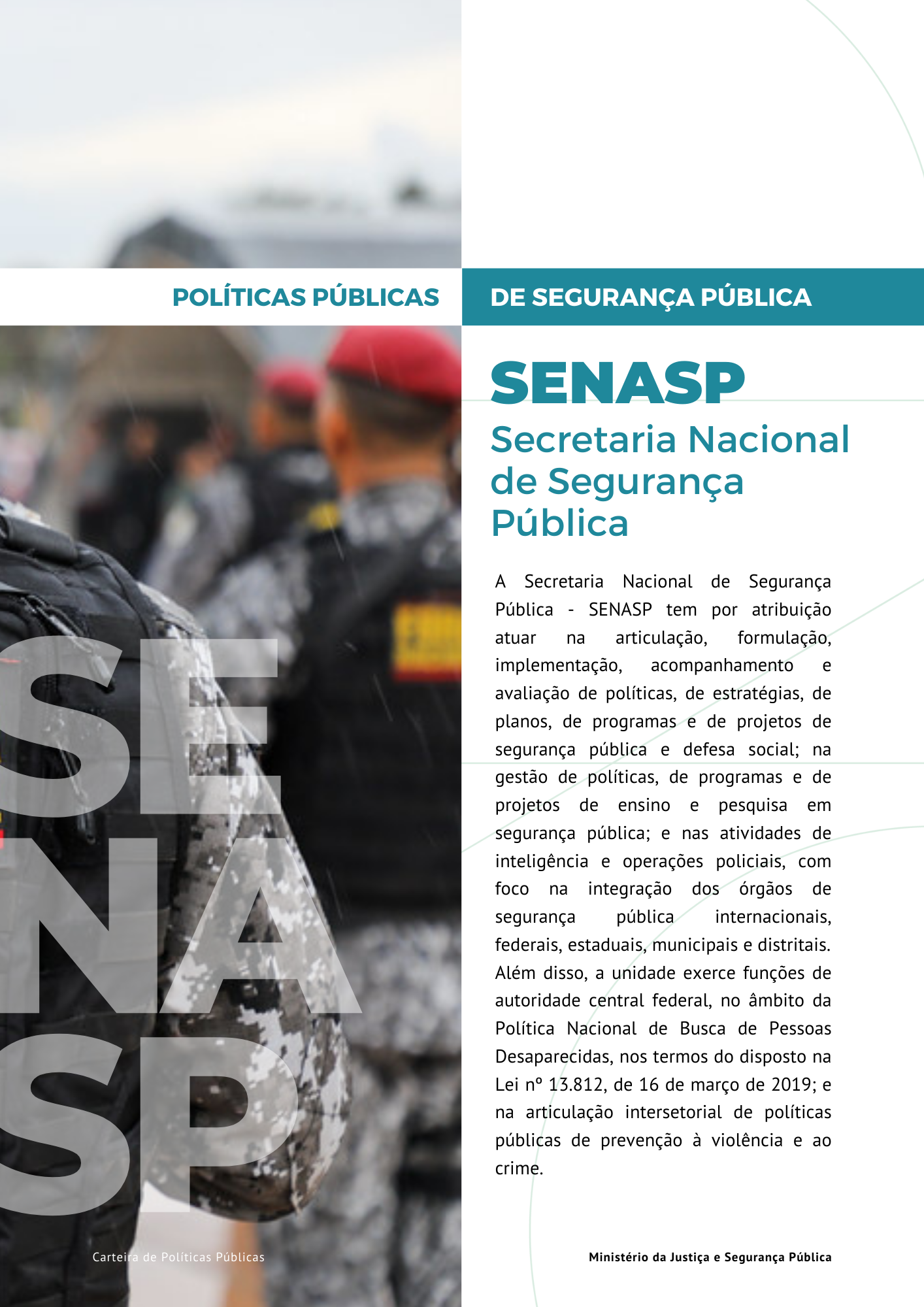 Link para acesso as políticas públicas da Secretaria Nacional de Segurança Pública - SENASP