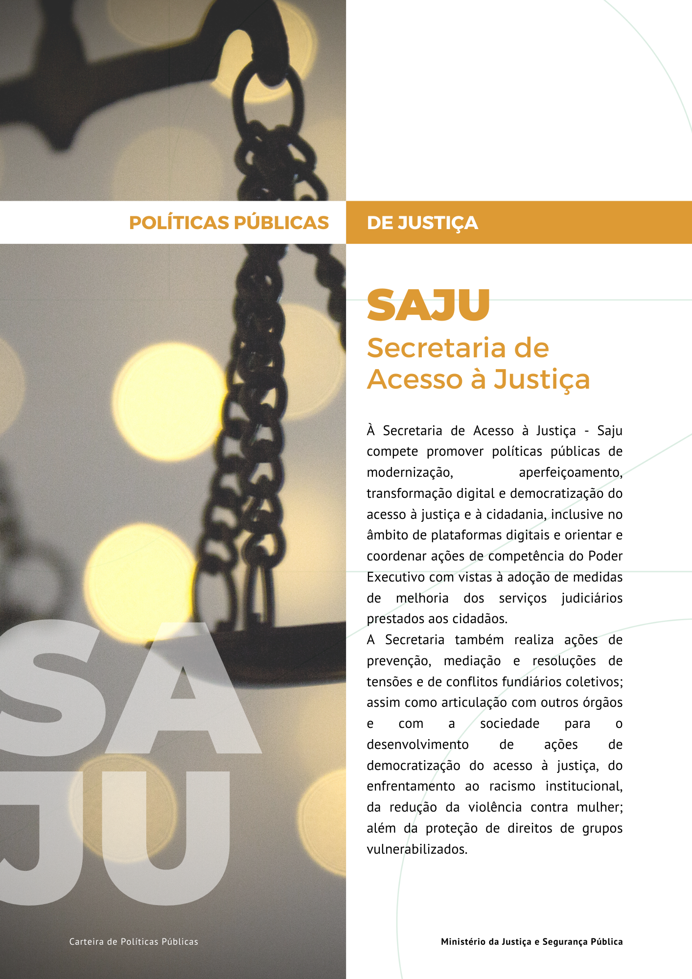 Link para acesso as políticas públicas da Secretaria de Acesso a Justiça - SAJU