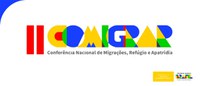 2ª Conferência de Migrações, Refúgio e Apatridia divulga programação inclusiva e cultural