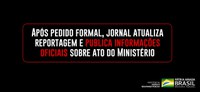 Após pedido formal, jornal atualiza reportagem e publica informações oficiais sobre ato do Ministério