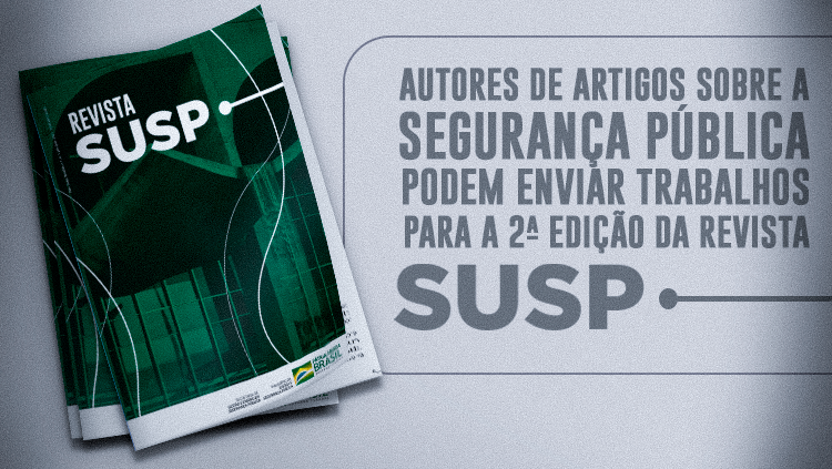 Autores de artigos sobre a segurança pública podem enviar trabalhos para a 2ª edição da Revista SUSP.png