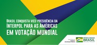 Brasil conquista vice-presidência da Interpol para as Américas em votação mundial