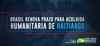 Brasil renova prazo para acolhida humanitária de haitianos