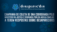 Campanha de coleta de DNA coordenada pelo Ministério da Justiça e Segurança Pública auxilia famílias a terem respostas sobre desaparecidos