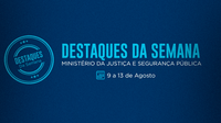 Campanha sobre proteção de dados na internet marca semana do Ministério da Justiça e Segurança Pública