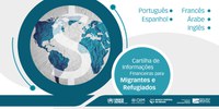 Cartilha com orientações sobre sistema financeiro para migrantes e refugiados é atualizada