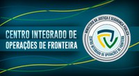 Centro Integrado de Operações de Fronteiras auxilia Polícia Civil de Santa Catarina na localização de foragidos