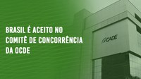 Brasil é aceito como membro do Comitê de Concorrência da OCDE